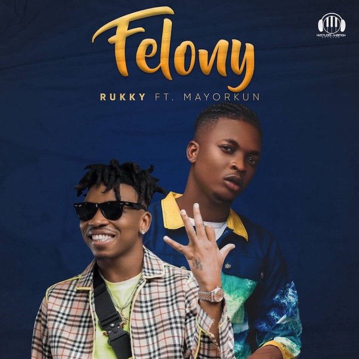 Rukky Ft  Mayorkun  Felony
